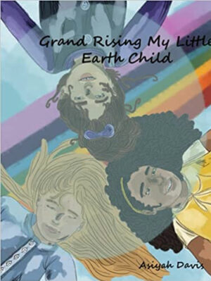 Grand Rising My Little Earth Child